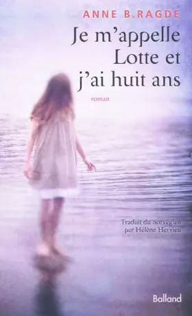 Couverture du produit · Je m'appelle Lotte et j'ai huit ans