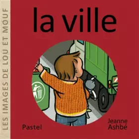 Couverture du produit · Les images de Lou et Mouf - La ville