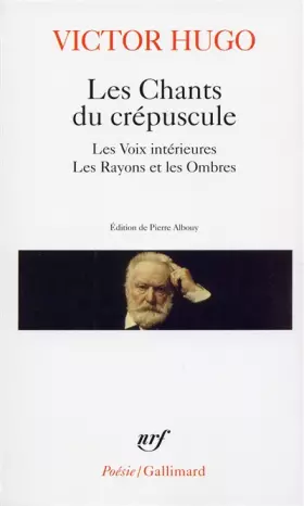 Couverture du produit · Les Chants du crépuscule - Les Voix intérieures - Les Rayons et les Ombres