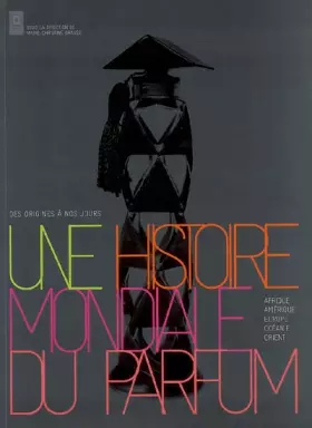 Couverture du produit · Une histoire mondiale du parfum: Des origines à nos jours