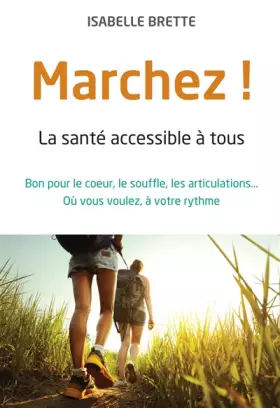 Couverture du produit · Marchez ! - La santé accessible à tous