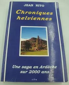 Couverture du produit · Chroniques helviennes, une saga en ardeche sur 2000 ans