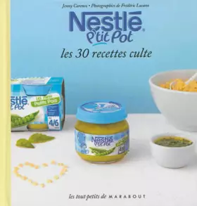 Couverture du produit · Nestlé P'tit pot, les 30 recettes culte
