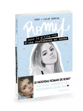 Couverture du produit · Romy - Dans la p'tite vie d'une YouTubeuse en herbe - Lecture roman jeunesse adolescence amour relations amoureuses - Dès 12 an