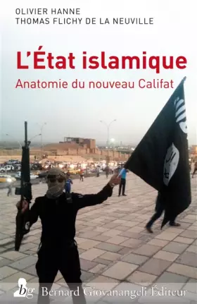 Couverture du produit · L'Etat islamique : Anatomie du nouveau Califat