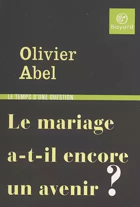 Couverture du produit · Le mariage a-t-il encore un avenir ?