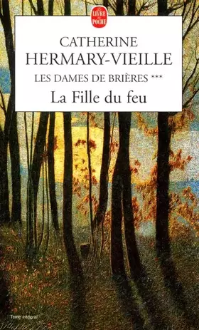 Couverture du produit · Les Dames de Brières, tome 3 : La Fille du feu