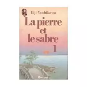 Couverture du produit · La pierre et le sabre tome 1