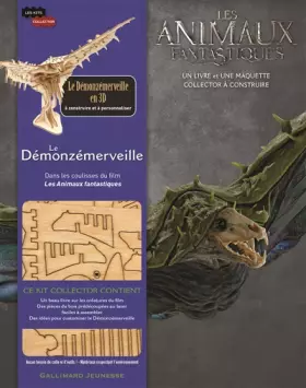 Couverture du produit · Kit collector, 6 : Le Démonzémerveille: Dans les coulisses du film «Les Animaux fantastiques»