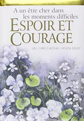 Couverture du produit · A un etre cher dans les moments difficiles: Espoir et Courage