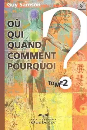 Couverture du produit · Où ? Qui ? Quand ? Comment ? Pourquoi ?, tome 2