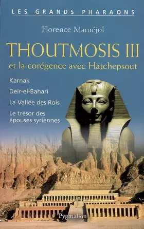 Couverture du produit · Thoutmosis III et la corégence avec Hatchepsout