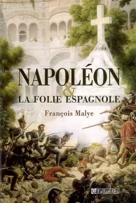 Couverture du produit · Napoléon et la folie espagnole