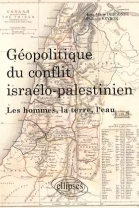 Couverture du produit · Géopolitique du conflit israélo-palestinien : Les hommes, la terre et l'eau