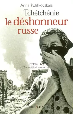 Couverture du produit · Tchétchénie : Le déshonneur russe