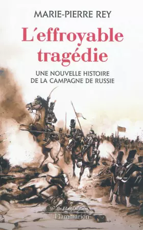 Couverture du produit · L'effroyable tragédie : Une nouvelle histoire de la campagne de Russie