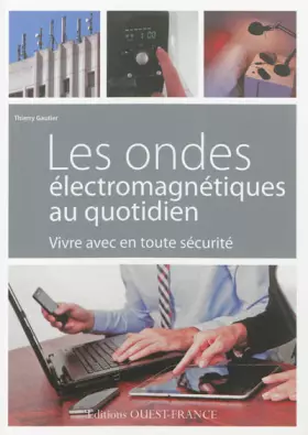 Couverture du produit · Les Ondes électromagnétiques au quotidien