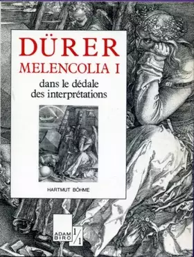 Couverture du produit · Dürer, "Melencolia I": Dans le dédale des interprétations