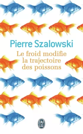 Couverture du produit · Le froid modifie la trajectoire des poissons