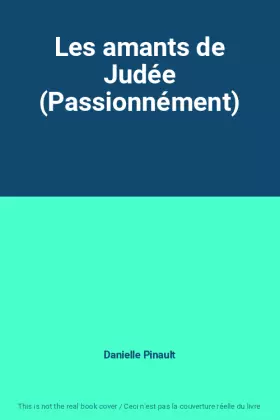 Couverture du produit · Les amants de Judée (Passionnément)