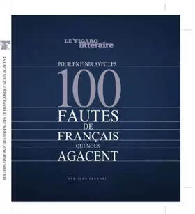 Couverture du produit · Pour en finir avec les 100 fautes de français qui nous agacent