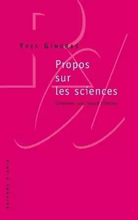 Couverture du produit · Propos sur les sciences. Entretiens avec Yanick Villedieu