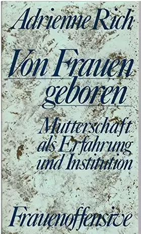 Couverture du produit · Von Frauen geboren. Mutterschaft als Erfahrung und Institution