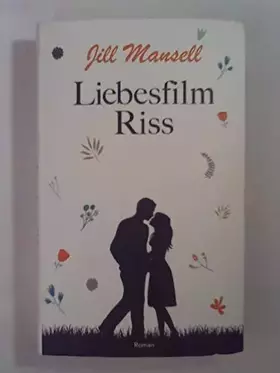 Couverture du produit · Liebesfilm Riss. Roman.