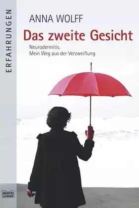 Couverture du produit · Das zweite Gesicht: Neurodermitis. Mein Weg aus der Verzweiflung (Erfahrungen. Bastei Lübbe Taschenbücher)