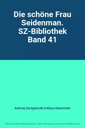 Couverture du produit · Die schöne Frau Seidenman. SZ-Bibliothek Band 41