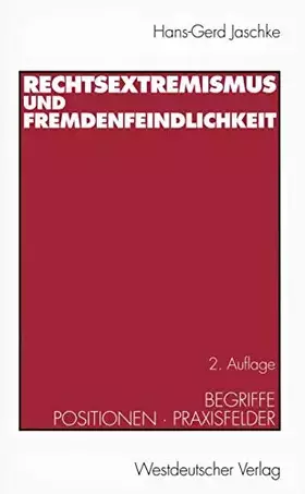 Couverture du produit · Rechtsextremismus und Fremdenfeindlichkeit. Begriffe, Positionen, Praxisfelder