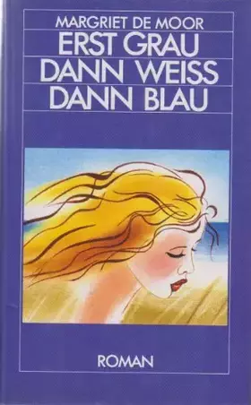 Couverture du produit · Erst grau dann weiß dann blau,