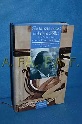 Couverture du produit · Sie tanzte nackt auf dem Söller: Das Leben des Albert Vigoleis Thelen