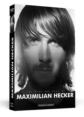 Couverture du produit · The Rise And Fall Of Maximilian Hecker