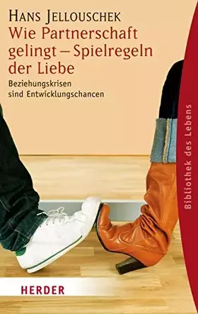 Couverture du produit · Wie Partnerschaft gelingt - Spielregeln der Liebe: Beziehungskrisen sind Entwicklungschancen (Herder Spektrum)