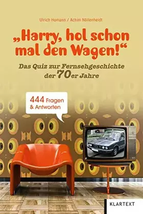 Couverture du produit · "Harry, hol schon mal den Wagen!": Ein Quiz zur Fernsehgeschichte der 70er Jahre