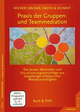 Couverture du produit · Praxis der Gruppen- und Teammediation: Die besten Methoden & Visualisierungsvorschläge aus langjähriger Mediationstätigkeit. Mi