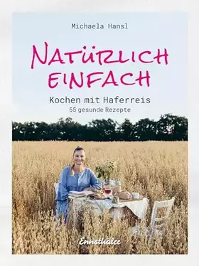 Couverture du produit · Natürlich einfach – Kochen mit Haferreis: 55 gesunde Rezepte