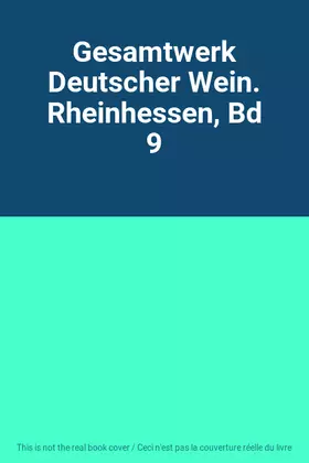 Couverture du produit · Gesamtwerk Deutscher Wein. Rheinhessen, Bd 9
