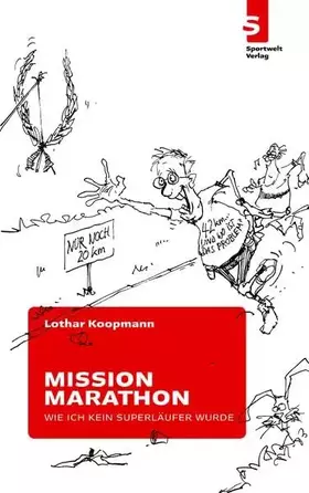 Couverture du produit · Mission Marathon Oder: Wie ich kein Superläufer wurde