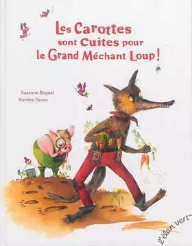 Couverture du produit · Les Carottes sont cuites pour le Grand Méchant Loup !