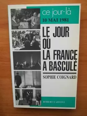 Couverture du produit · 10 mai 1981 : le jour où la France a basculé