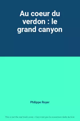 Couverture du produit · Au coeur du verdon : le grand canyon