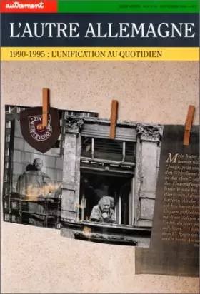 Couverture du produit · L'Autre Allemagne. 1990-1995 : L'Unification au quotidien
