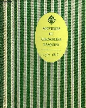 Couverture du produit · SOUVENIRS DU CHANCELIER PASQUIER 1767-1815 .