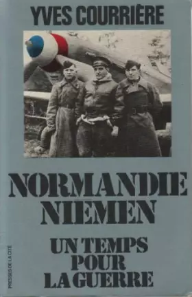 Couverture du produit · Normandie Niemen - Un temps pour la guerre