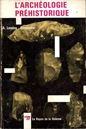 Couverture du produit · L'Archéologie préhistorique : . Annette Laming-Emperaire