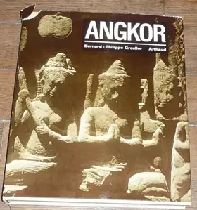 Couverture du produit · Angkor : Hommes et pierres. Texte de Bernard-Philippe Groslier. Photographies de Jacques Arthaud et de l'auteur