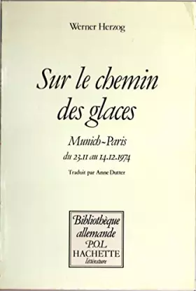 Couverture du produit · Sur le chemin des glaces : Munich-Paris du 23-11 au 14-12-1974 (Bibliothèque allemande)