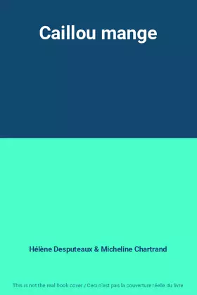 Couverture du produit · Caillou mange
